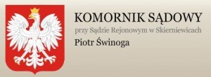 Komornik Sądowy w Skierniewicach Świnoga Piotr